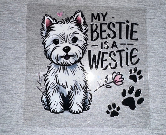 Dog "my bestie is a Westie"